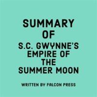Summary_of_S_C__Gwynne_s_Empire_of_the_Summer_Moon